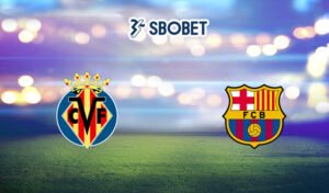 Soi kèo Villarreal vs Barcelona 27/08/2023