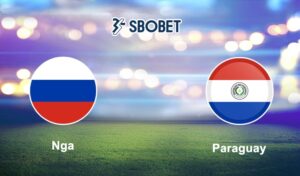 Soi kèo Nga vs Paraguay, 0h00 – 26/03/2024